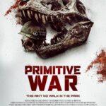 مغامرة مليئة بالتشويق والرعب والخيال العلمي فيلم Primitive War في دور العرض المصرية فيلم Primitive War